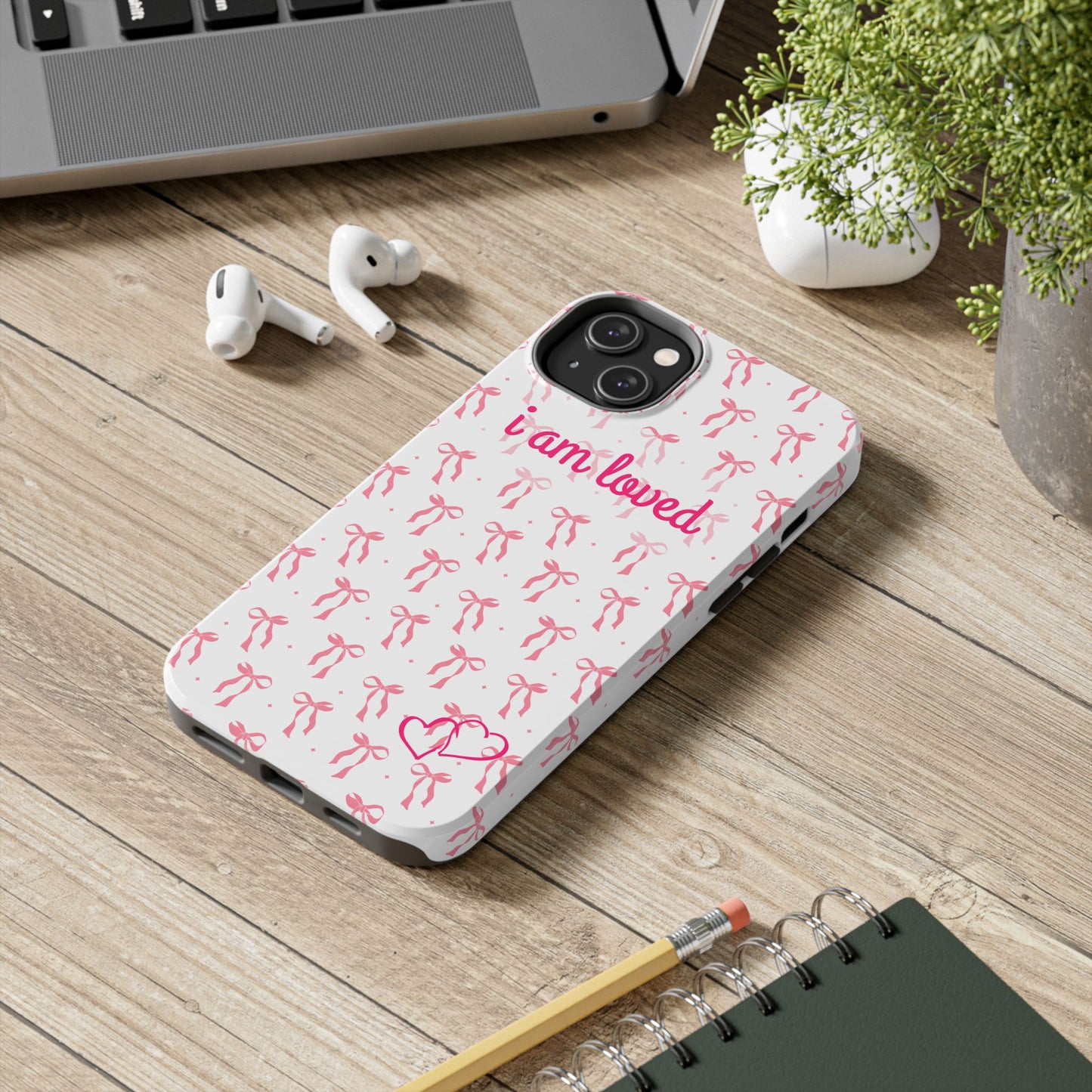 “I am Loved” Phone Cases