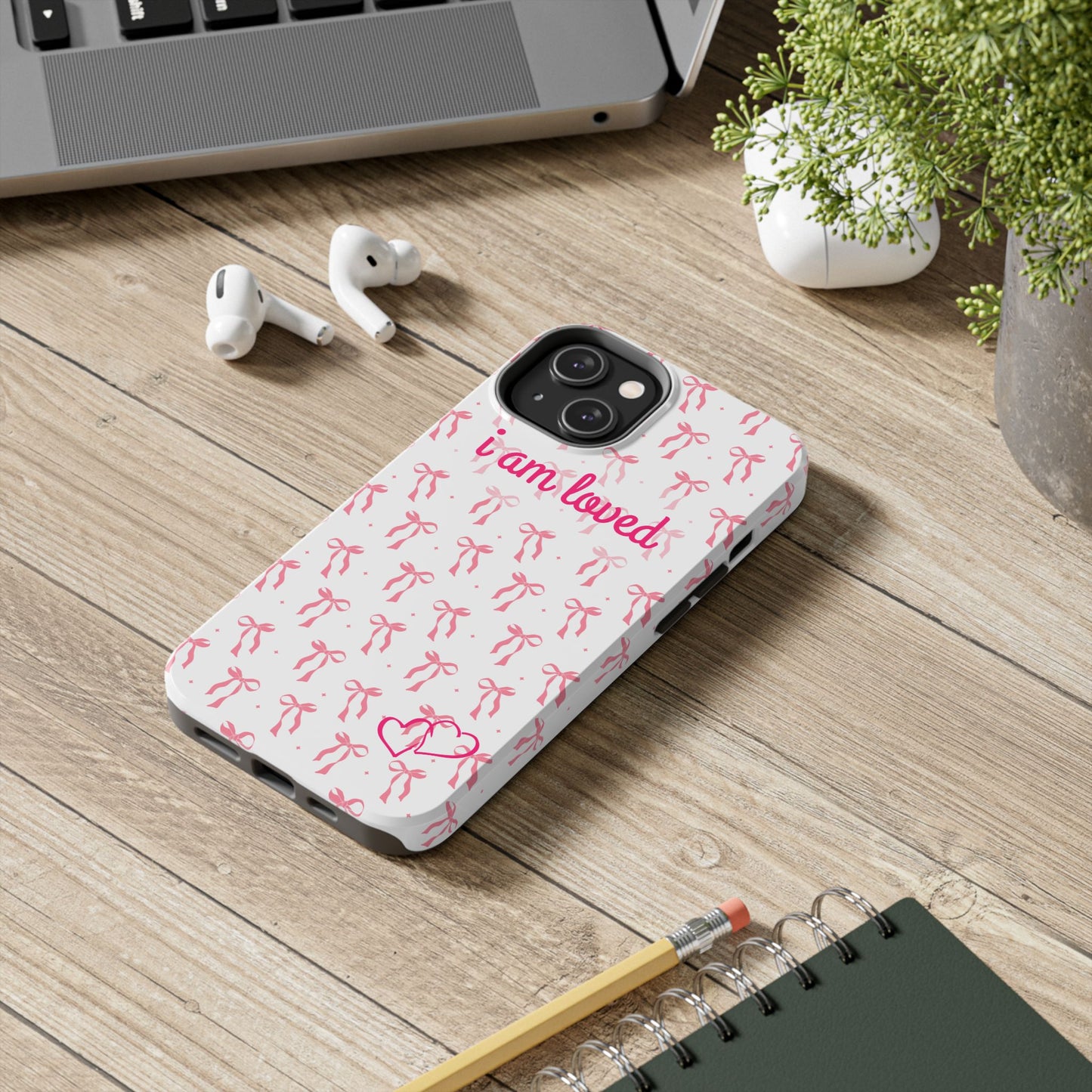 “I am Loved” Phone Cases